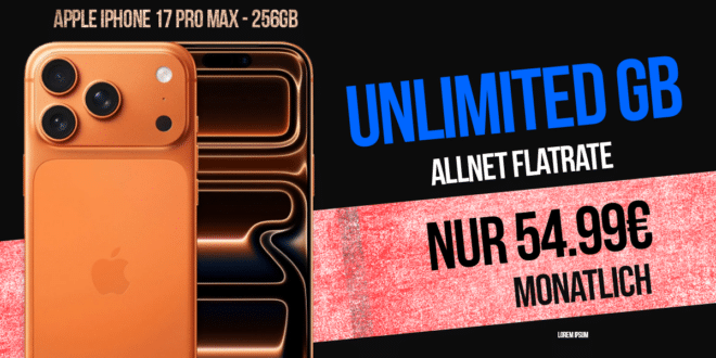 iPhone 17 Pro Max 256GB für einmalig 249 Euro mit o2 unlimited Allnet Flatrate nur 54.99 Euro monatlich