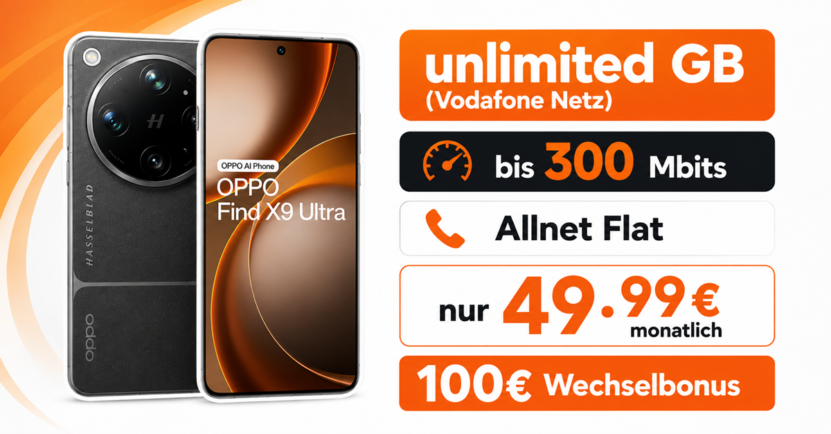 OPPO Find X9 Ultra mit Vodafone Vertrag - 512GB einmalig 699 Euro mit unlimited Allnet Flat und 100€ Wechselbonus für 49.99 Euro monatlich