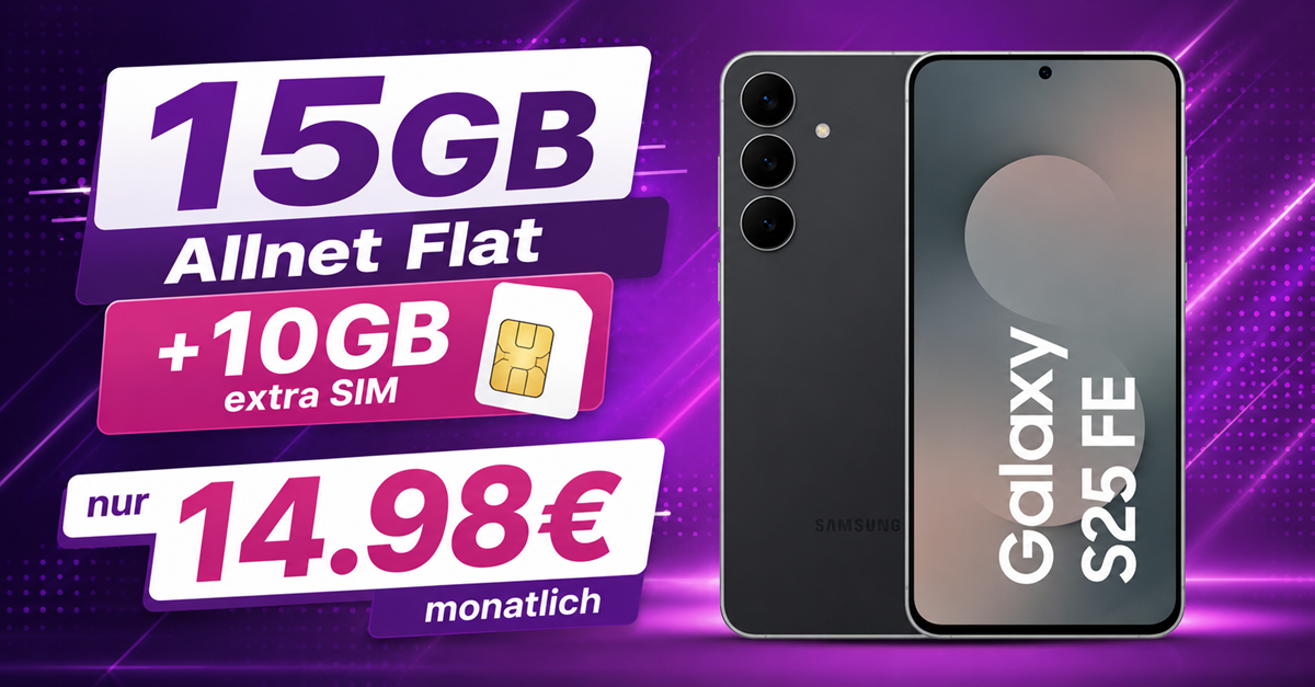 Samsung Galaxy S25 FE für einmalig 29€ mit 15GB Allnet Flatrate (+10GB extra SIM) nur 14.98€ monatlich