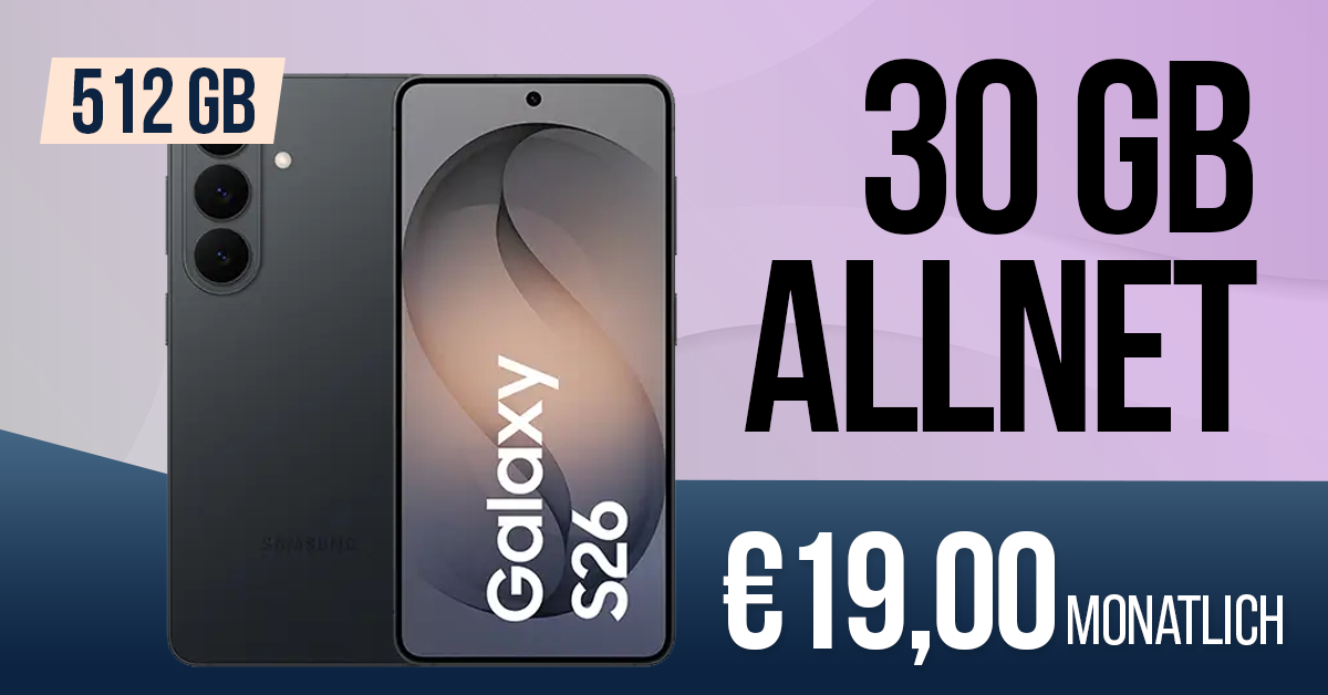 Samsung Galaxy S26 512GB mit Gutscheincode für 299 Euro mit 30GB Allnet Flat und 20 Euro Cashback nur 19 Euro monatlich