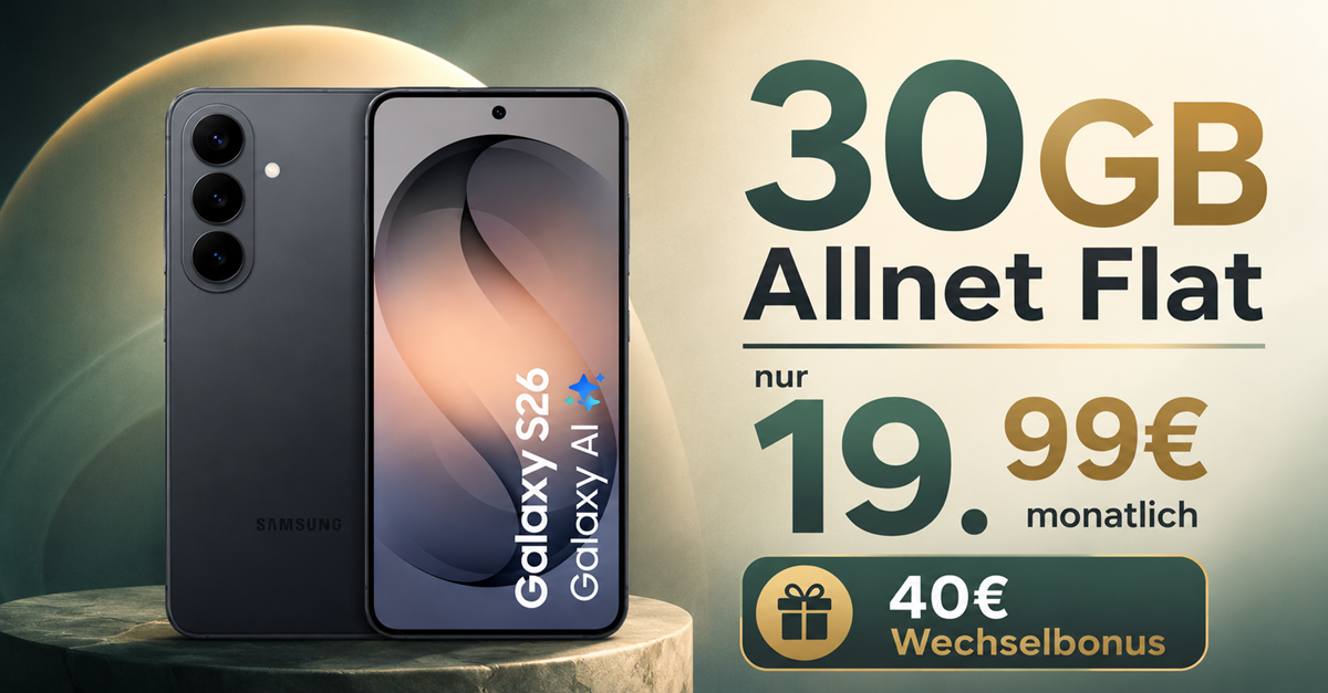 Samsung Galaxy S26 für einmalig 269 Euro mit 30GB Allnet Flat und 40€ Wechselbonus nur 19 Euro monatlich