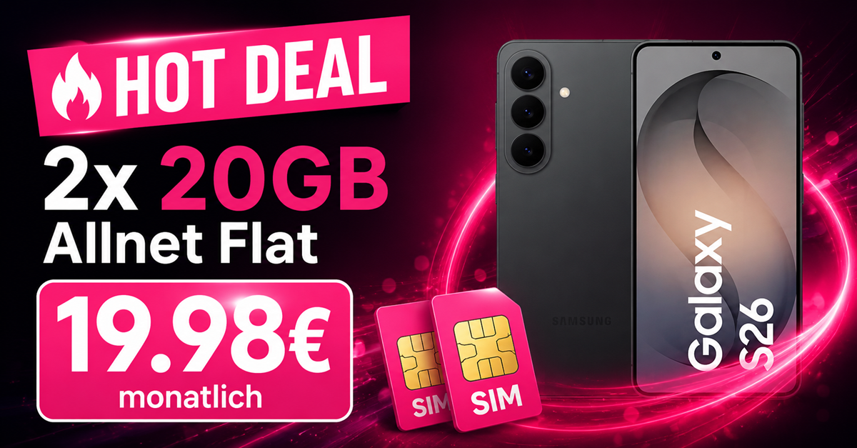 Samsung Galaxy S26 für einmalig 69€ mit 2x 20GB Allnet Flat nur 19.98€ monatlich