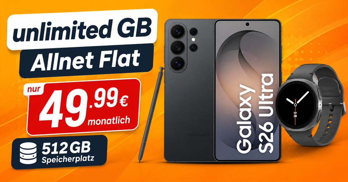 Samsung Galaxy S26 Ultra 512GB & Galaxy Watch8 BT für einmalig 139€ mit o2 unlimited Allnet Flat nur 49.99€ monatlich
