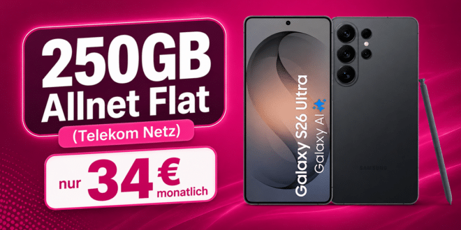 Samsung Galaxy S26 Ultra für einmalig 169€ mit 250GB Allnet Flatrate nur 34.00€ monatlich