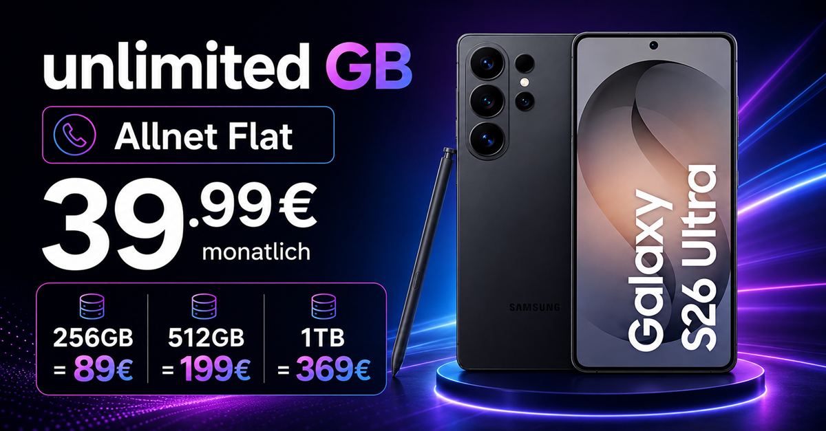 SAMSUNG Galaxy S26 Ultra für einmalig 89€ mit o2 unlimited Allnet Flat nur 39.99€ monatlich