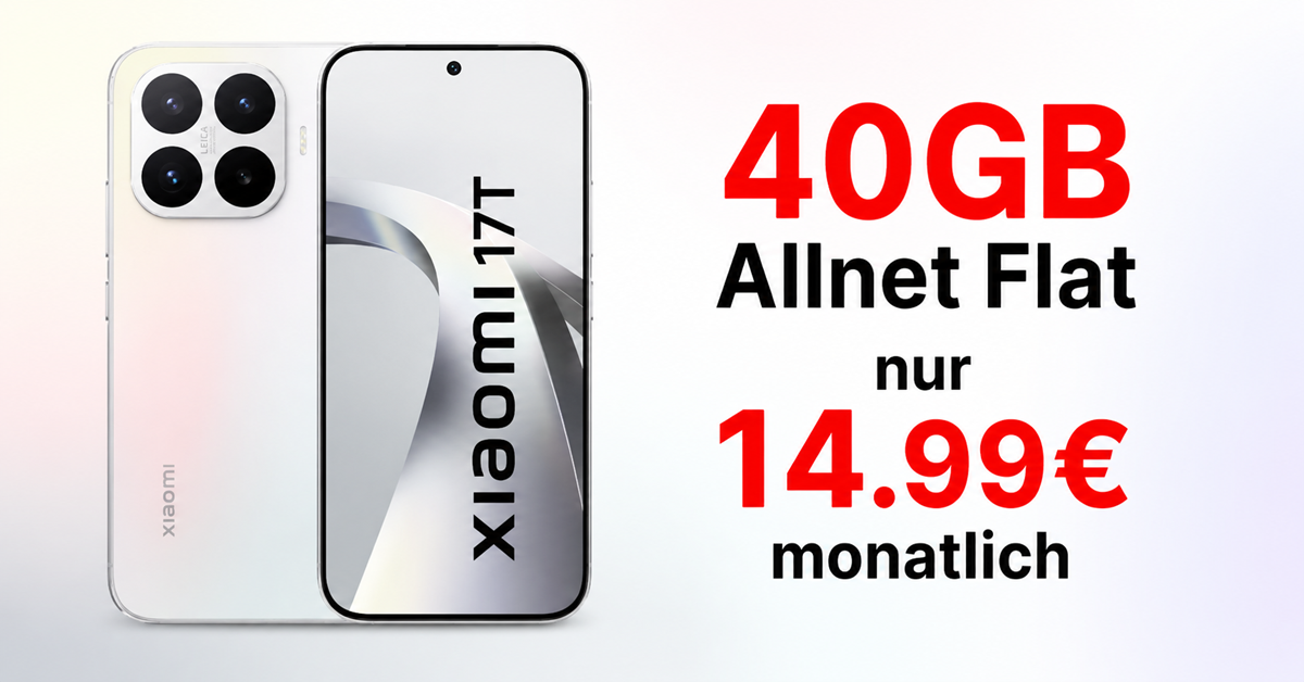 Xiaomi 17T für einmalig 49 Euro mit 40GB Allnet Flat nur 14.99 Euro monatlich