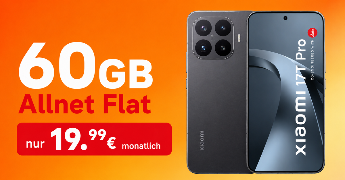 Xiaomi 17T Pro für einmalig 79 Euro mit 60GB Allnet Flat nur 19.99 Euro monatlich
